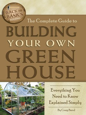 cover image of The Complete Guide to Building Your Own Greenhouse
